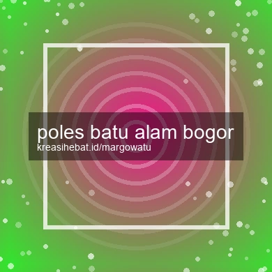 Poles Batu Alam Bogor