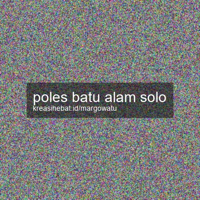 Poles Batu Alam Solo