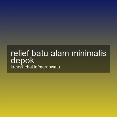 Relief Batu Alam Minimalis Depok