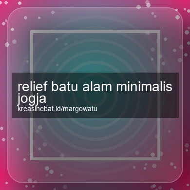 Relief Batu Alam Minimalis Jogja