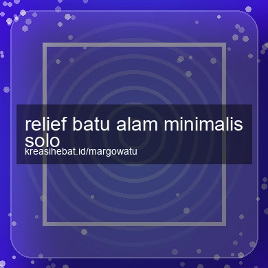Relief Batu Alam Minimalis Solo