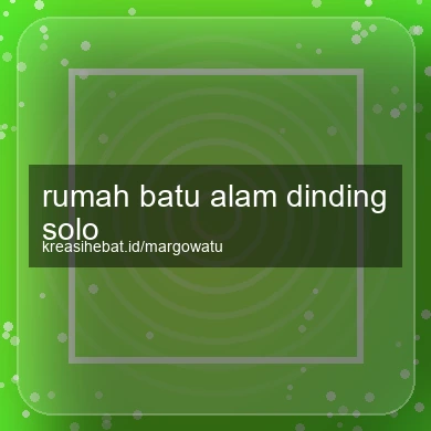 Rumah Batu Alam Dinding Solo