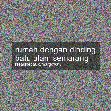 Rumah Dengan Dinding Batu Alam Semarang