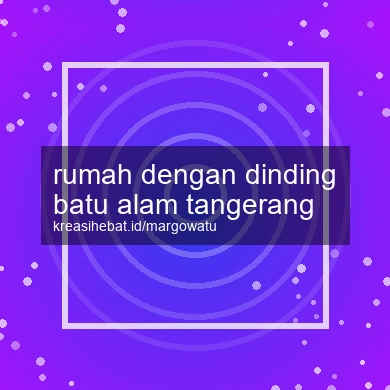 Rumah Dengan Dinding Batu Alam Tangerang