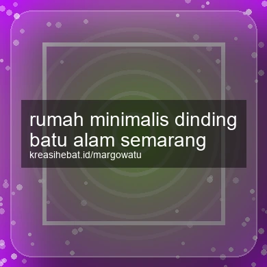 Rumah Minimalis Dinding Batu Alam Semarang