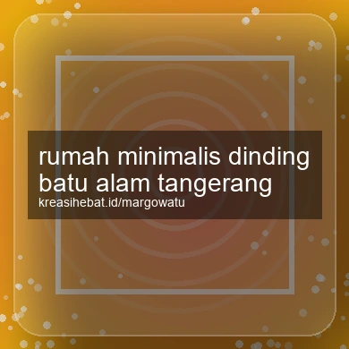 Rumah Minimalis Dinding Batu Alam Tangerang