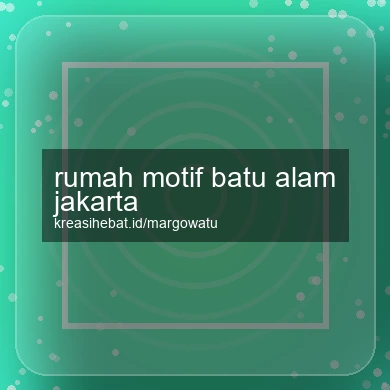 Rumah Motif Batu Alam Jakarta