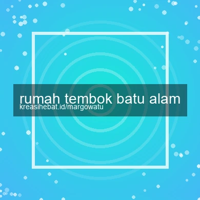 Rumah Tembok Batu Alam