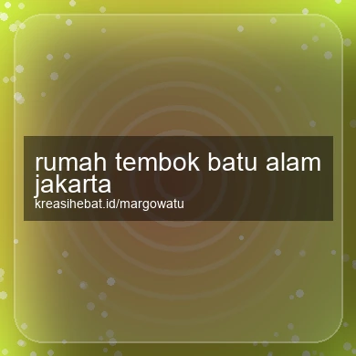 Rumah Tembok Batu Alam Jakarta