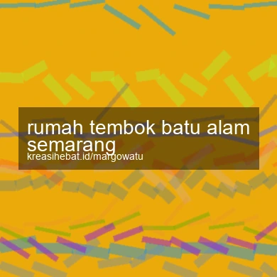 Rumah Tembok Batu Alam Semarang