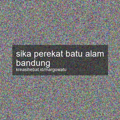 Sika Perekat Batu Alam Bandung