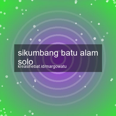 Sikumbang Batu Alam Solo