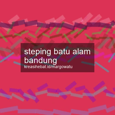Steping Batu Alam Bandung