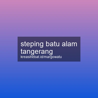 Steping Batu Alam Tangerang
