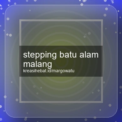 Stepping Batu Alam Malang