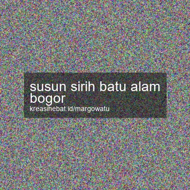 Susun Sirih Batu Alam Bogor