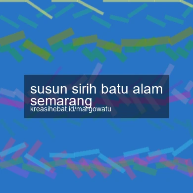Susun Sirih Batu Alam Semarang