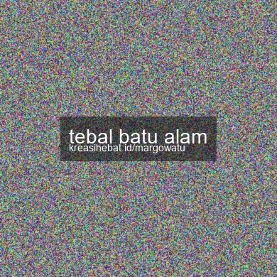 Tebal Batu Alam