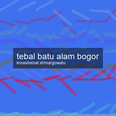 Tebal Batu Alam Bogor
