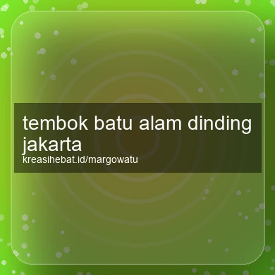 Tembok Batu Alam Dinding Jakarta