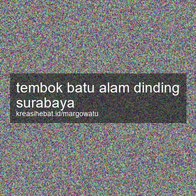 Tembok Batu Alam Dinding Surabaya