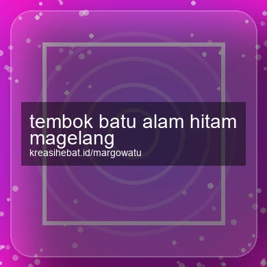 Tembok Batu Alam Hitam Magelang