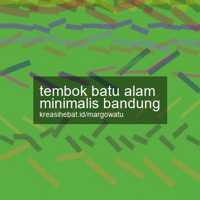 Tembok Batu Alam Minimalis Bandung