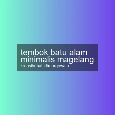 Tembok Batu Alam Minimalis Magelang