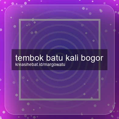 Tembok Batu Kali Bogor