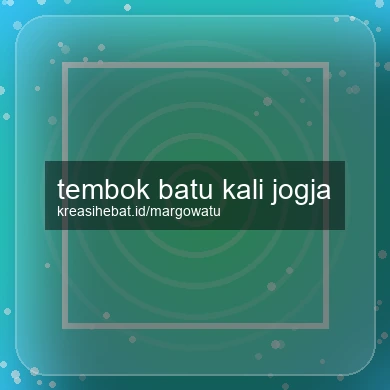 Tembok Batu Kali Jogja