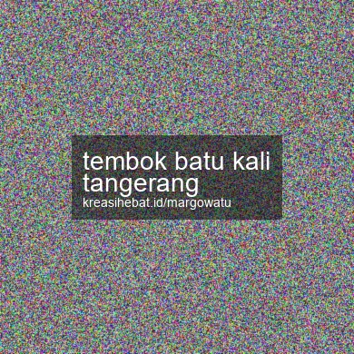 Tembok Batu Kali Tangerang