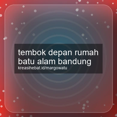 Tembok Depan Rumah Batu Alam Bandung