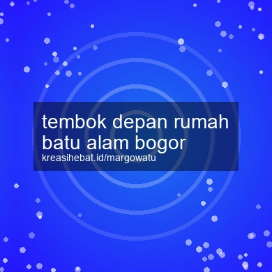 Tembok Depan Rumah Batu Alam Bogor