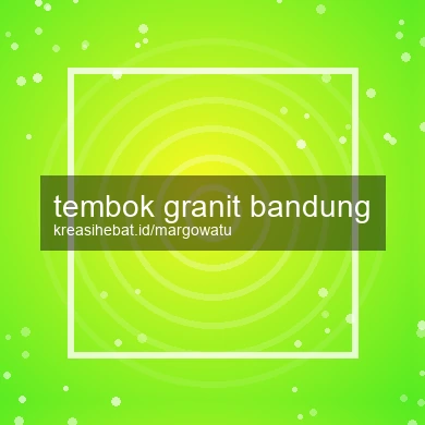 Tembok Granit Bandung