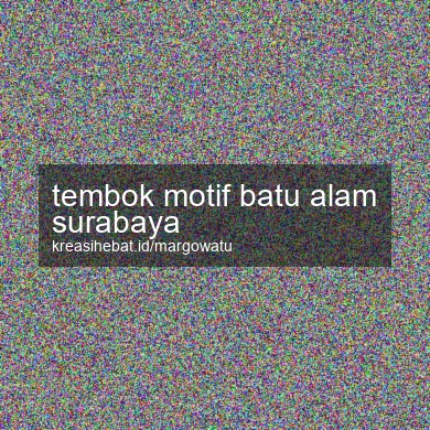 Tembok Motif Batu Alam Surabaya