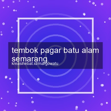 Tembok Pagar Batu Alam Semarang