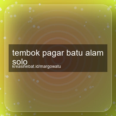 Tembok Pagar Batu Alam Solo