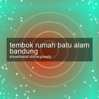 Tembok Rumah Batu Alam Bandung