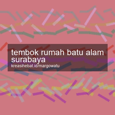 Tembok Rumah Batu Alam Surabaya