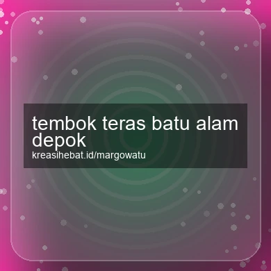 Tembok Teras Batu Alam Depok