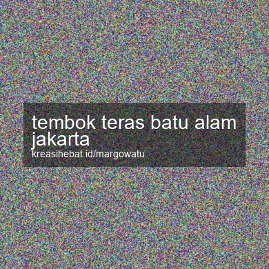 Tembok Teras Batu Alam Jakarta