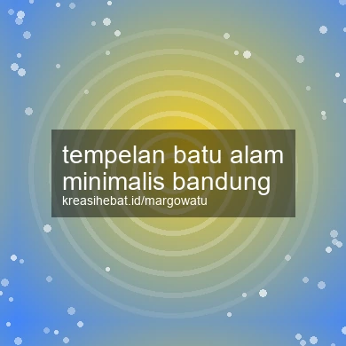 Tempelan Batu Alam Minimalis Bandung