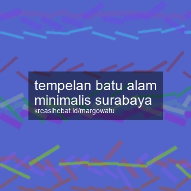Tempelan Batu Alam Minimalis Surabaya