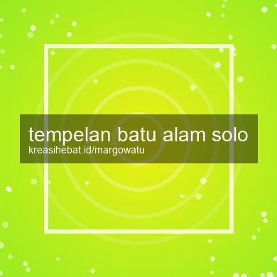 Tempelan Batu Alam Solo