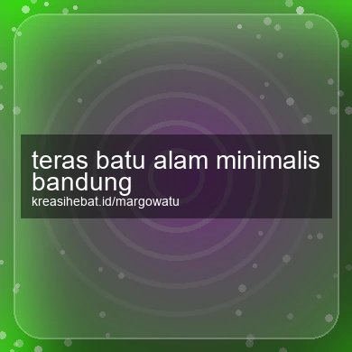 Teras Batu Alam Minimalis Bandung