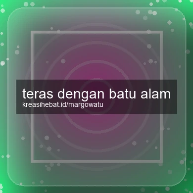 Teras Dengan Batu Alam