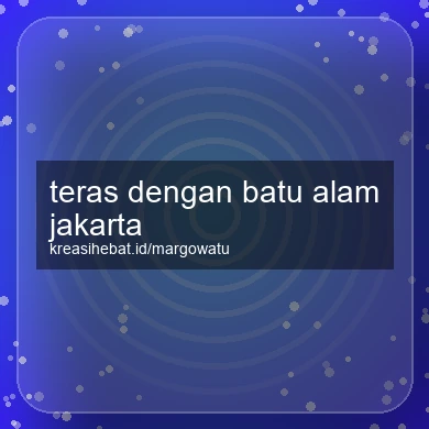 Teras Dengan Batu Alam Jakarta