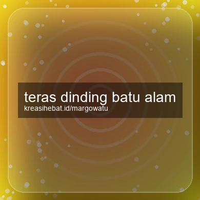 Teras Dinding Batu Alam