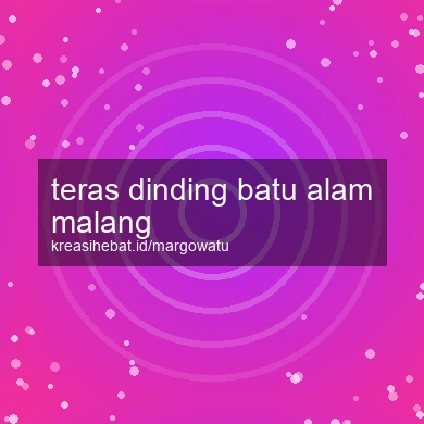 Teras Dinding Batu Alam Malang