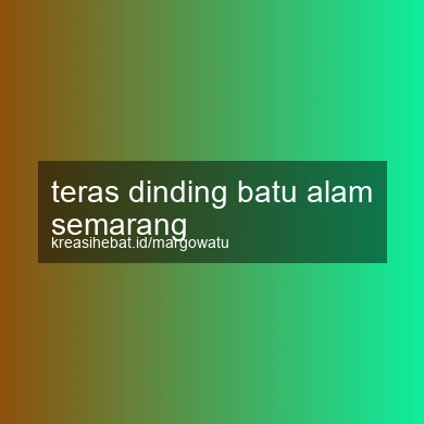 Teras Dinding Batu Alam Semarang